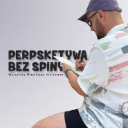 Perspektywa bez spiny - warsztaty 