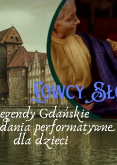 Legendy Gdańskie - opow. performatywne