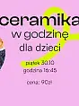 Godzina z ceramiką dla dzieci