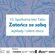 Spotkania bez Tabu: Zatańcz ze sobą  10. edycja!