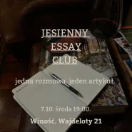 Jesienny Essay Club  Rozmowa, esej i kieliszek wina