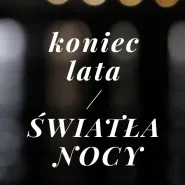 Koniec lata / Światła nocy