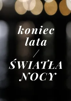 Koniec lata / Światła nocy