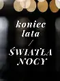 Koniec lata / Światła nocy