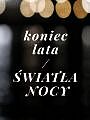 Koniec lata / Światła nocy