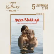 Nasza rewolucja - Salon Kultury Helios