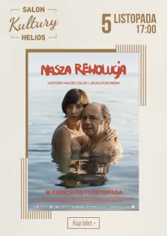 Nasza rewolucja - Salon Kultury Helios