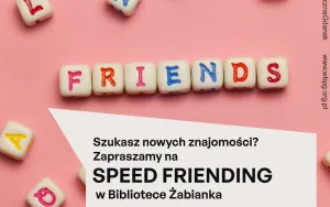 Speed Friending w Bibliotece Żabianka