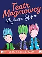 Teatr MagMowcy - Magiczne Słowa