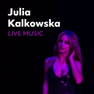 Live Music: Julia Kalkowska