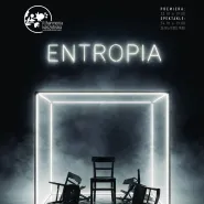 Teatr Ruchu Mo-sHe| Entropia