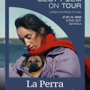 Best Film on Tour: Dobra Strona Filmu  pokazy filmu La Perra