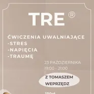 TRE - ćwiczenia uwalniające stres, napięcia, traumę z Tomaszem Weprzędz