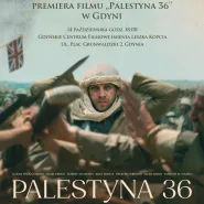 Gdyńska premiera filmu Palestyna 36 + prelekcja