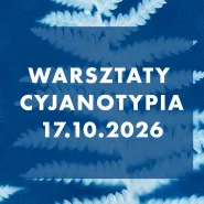 Warsztaty Cyjanotypia 
