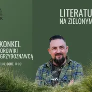 Literatura na zielonym - Michał Konkel