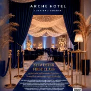 Sylwester first class w Arche Hotel Lotnisko Gdańsk