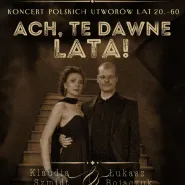 Klaudia Szmidt, Łukasz Bojaczuk | Ach, te dawne lata