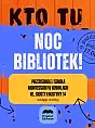 Noc Bibliotek Kto tu rządzi?