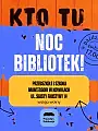 Noc Bibliotek Kto tu rządzi?