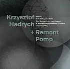 Koncert zespołu Remont Pomp z Krzysztofem Hadrychem