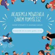 Dni Otwarte - Warsztat Akademii Mówienia Zanim Pomyślisz