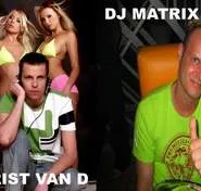 SATURDAY'S EXCLUSIVE DJ'S - DJ MATRIX & KRIST VAN D