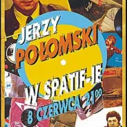 Jerzy Połomski w SPATiF-ie