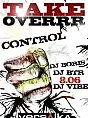 Take Over Control with Dj Vibe!