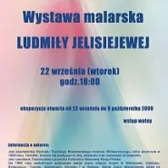 Wystawa malarstwa Ludmiły Jelisiejewej