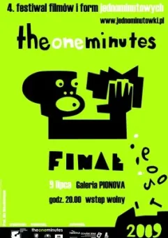 4. festiwal filmów i form jednominutowych 'the one minutes' 2009