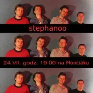 Występ na Monciaku - Stephanoo