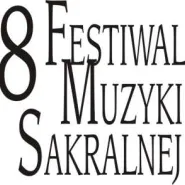 8 Festiwal Muzyki Sakralnej