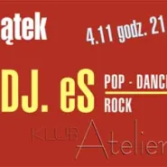 DJ eS w Atelier