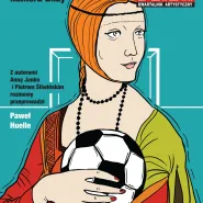 Kultura futbolu - Kwartalnik Artystyczny Bliza po raz 11.