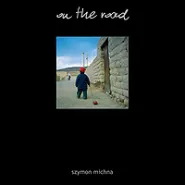 On the road - wystawa fotografii Szymona Michny 