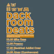 BACK ROOM BEATS with Electrical Addict Crew