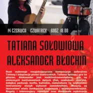 Koncert Tatiany Sołowiowej i Aleksandra Błochina