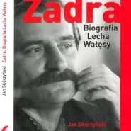 Zadra. Biografia Lecha Wałęsy - promocja książki Jana Skórzyńskiego 