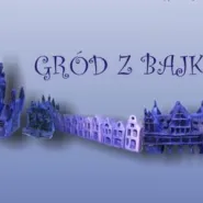 Gród z bajki