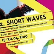 2. Festiwal Polskich Filmów Krótkometrażowych Short Waves