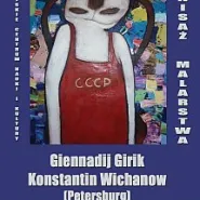 Wystawa Gennadija Girika i Konstantina Wichanowa