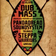 Dub Mass # 6 - Pandadread & Steppa Warriors