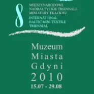 8 Międzynarodowe Nadbałtyckie Triennale Miniatury Tkackiej