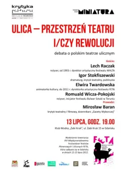 Ulica - przestrzeń teatru i/czy rewolucji - o polskim teatrze ulicznym
