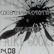 God's Own Prototype, Airy Coctail