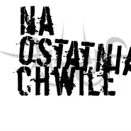 Na Ostatnią Chwilę - koncert odwołany