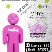 Soap&Punk&Rock! czyli Strupy, Born in the PRL i Onyx