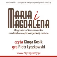Czytagramy - słuchowisko na żywo Maria i Magdalena Magdalena Samozwaniec