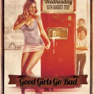 Good Girls GO Bad vol. 5